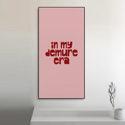In My Demure Era Art Portrait trendy home